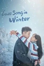 Love Song in Winter (2024) Season 1